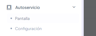 Menú del módulo Autoservicio con los submódulos Pantalla y Configuración